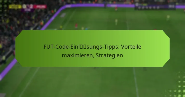 featured-image-fut-code-einlsungs-tipps-vorteile-maimieren-strategien