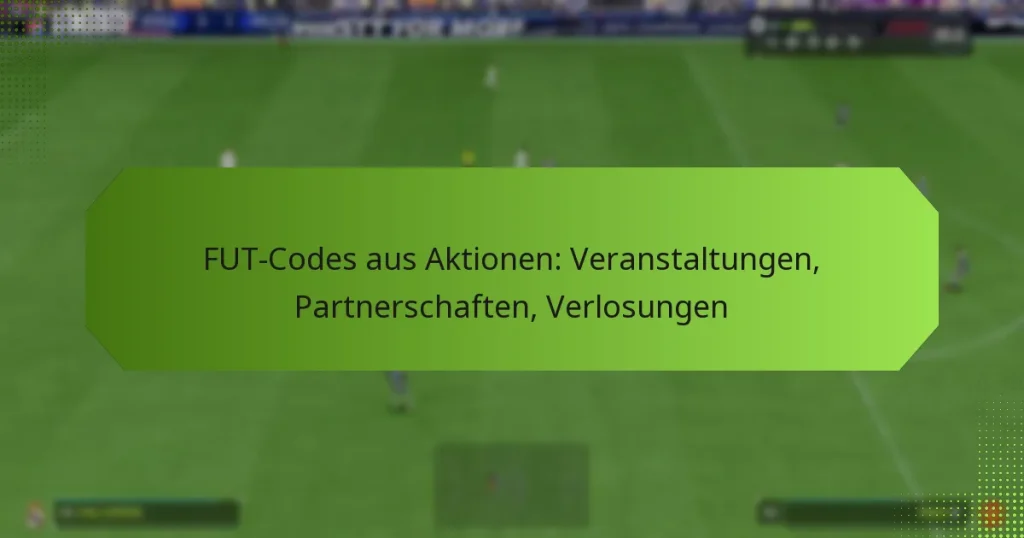 featured-image-fut-codes-aus-aktionen-veranstaltungen-partnerschaften-verlosungen