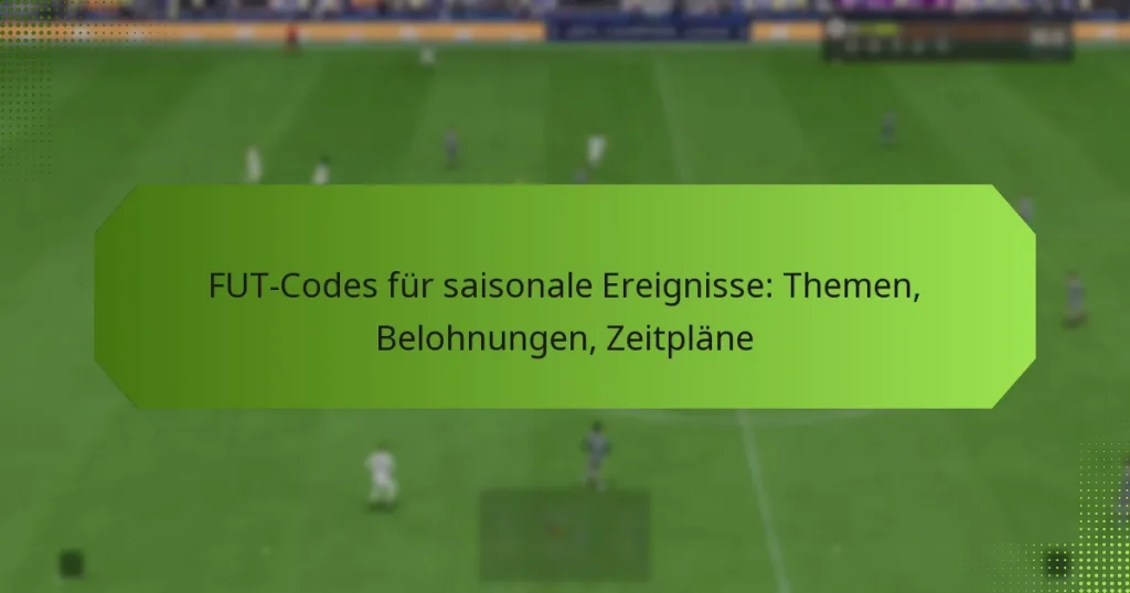 featured-image-fut-codes-fur-saisonale-ereignisse-themen-belohnungen-zeitplane