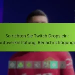 featured-image-so-richten-sie-twitch-drops-ein-kontoverknopfung-benachrichtigungen