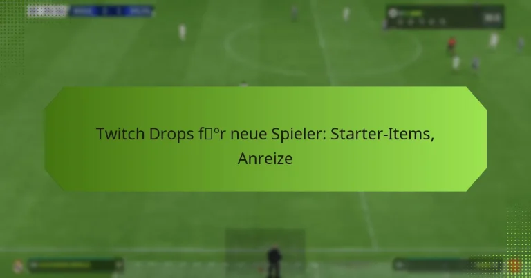 featured-image-twitch-drops-for-neue-spieler-starter-items-anreize