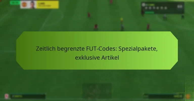 featured-image-zeitlich-begrenzte-fut-codes-spezialpakete-eklusive-artikel