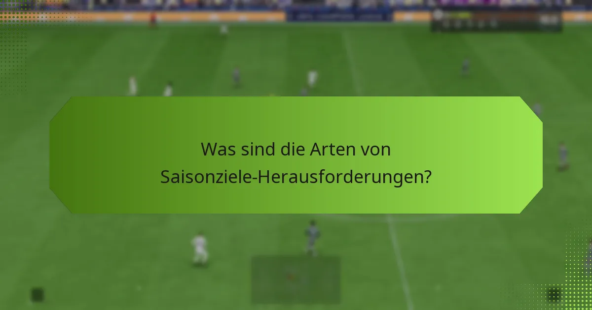 Welche Belohnungen können aus Saisonziele-Herausforderungen verdient werden?