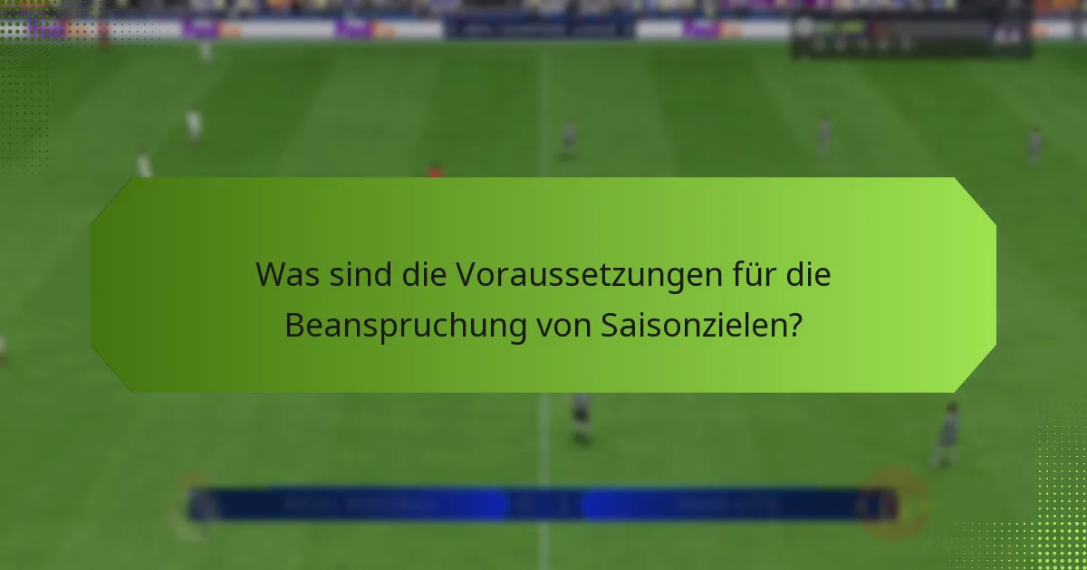Wie beansprucht man Saisonziele auf verschiedenen Plattformen?