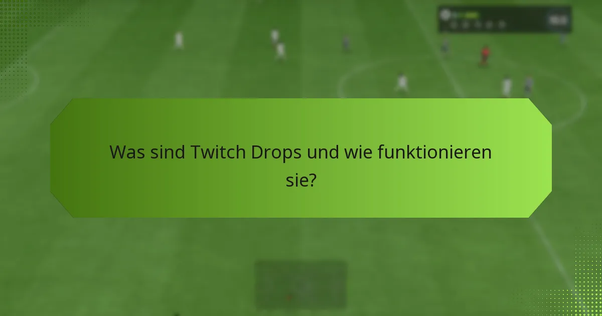 Welche Events bieten Twitch Drops an?