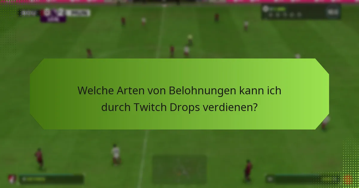 Wie kann ich an Twitch Drops teilnehmen?