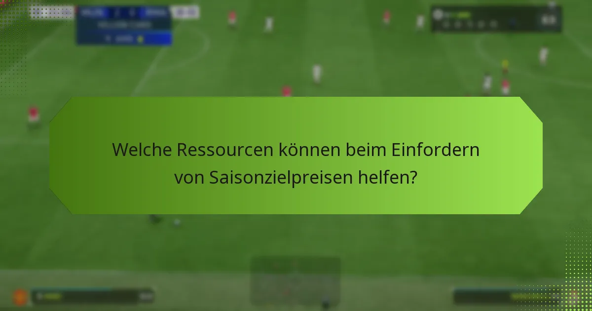 Welche Ressourcen können beim Einfordern von Saisonzielpreisen helfen?